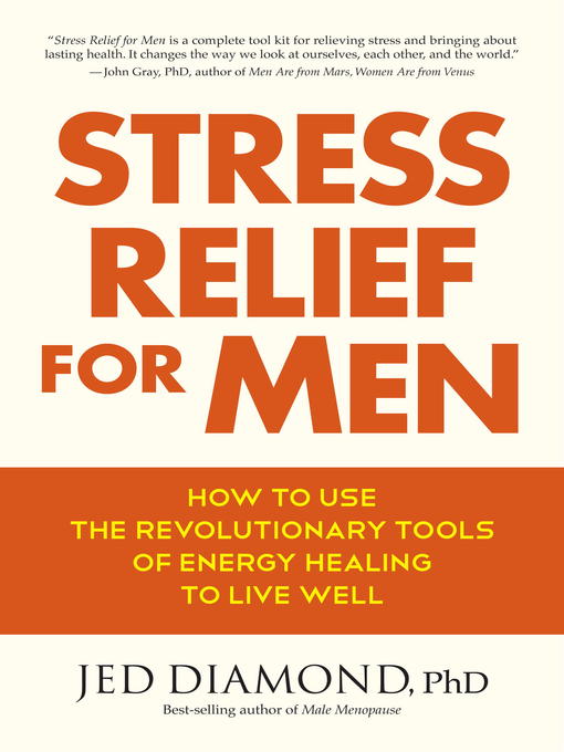 Title details for Stress Relief for Men by Jed Diamond, Ph.D. - Available
